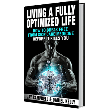 Living A Fully Optimized Life By Jay Campbell And Daniel Kelly